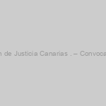 INFORMA CO.BAS – Publicado en el BOC Resolución de los Servicios Mínimos Administración de Justicia Canarias . – Convocadas Concentraciones en todos los partidos judiciales de la Comunidad Autónoma de Canarias.